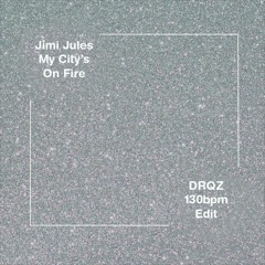 Jimi Jules - My City's On Fire (Rafael Remix) [DRQZ Edit]