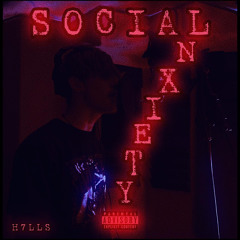 H7LLS - Social Anxiety