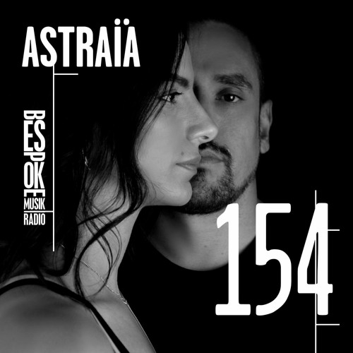 Stream Bespoke Musik Radio 154 : Astraïa (Live) by Bespoke Musik | Listen  online for free on SoundCloud