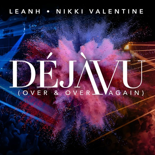 Leanh & Nikki Valentine - Déjà Vu (Over & Over Again) [Club Mix]