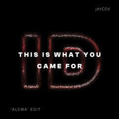 This Is What You Came For (Jaycov 'Alema' ID by Rivoli Afro House Edit)