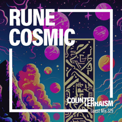 Counterterraism Guest Mix 329: Rune Cosmic