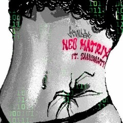 neo matrix ft. @zaanshawty [prod. sevnbae)