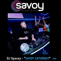 Monthly House Sessions (Spacey Mix 003) #savoynightclub