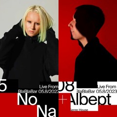 No Na & AlbePt - Live from BlaBlaBar - 05.08.23 [Deep House Mix]