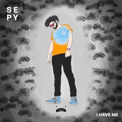 SEPY - I Have Me [Bass Rebels]