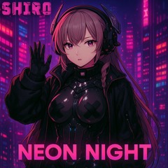Neon Night - Shiro (ENG Version)