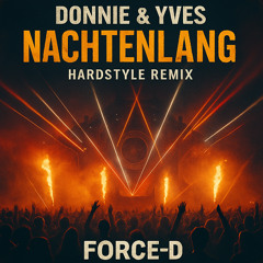 Donnie x Yves Berendse - Nachtenlang (Hardstyle Remix)