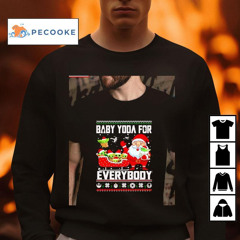 Santa Claus Babybyoda For Everybody Ugly Christmas Shirt