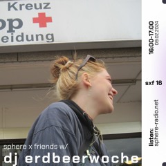 sphere x friends #16 - dj erdbeerwoche - 09.02.2024