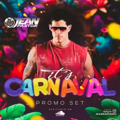 DJ JEAN PASTOR - ITS CARNAVAL - SET PROMO - FEB24