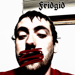 Fridgid