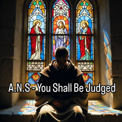 You Shall Be Judged
