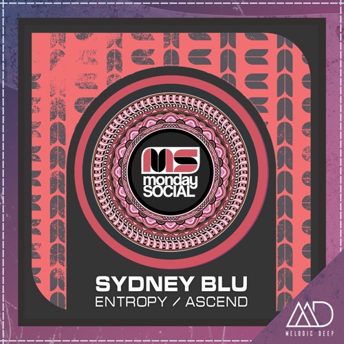 PREMIERE: Sydney Blu - Ascend (Original Mix) [Monday Social Music]