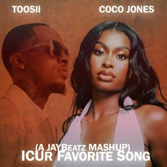 Toosii & Coco Jones - ICUr Favorite Song (A JAYBeatz Mashup) #HVLM
