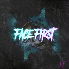 FACE FIRST! (feat. 1hunna)