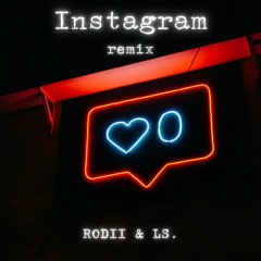Rodii & LS. - Instagram Remix(prod. Rych)
