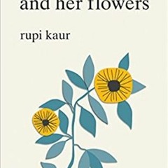[PDF Download] The Sun and Her Flowers - Rupi Kaur