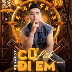 Nonstop Cứ Lăk Đi Em Vol 8 (Ver fix) - Final Hoà New
