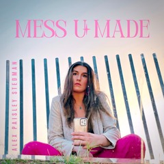 Mess U Made