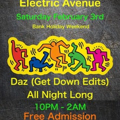 Daz [Get Down Edits] @ Electric Ave Waterford Sat 3rd Feb 2024