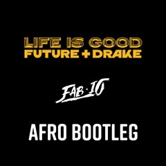 Drake ft. Future - Life Is Good (FAB-IO Afro Remix)
