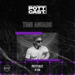 Pottcast #136 - Toni Aguado