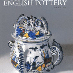 DOWNLOAD EBOOK 📋 A Collector's History of English Pottery by  Griselda Lewis EBOOK E