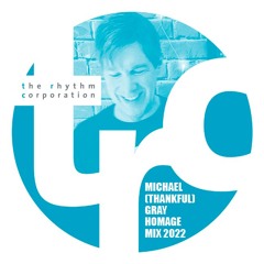 TRC Michael Gray Homage Mix 2022