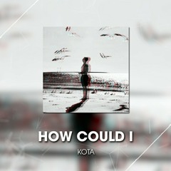 How Could I (Prod. Southern Beatz)