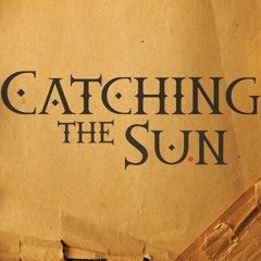 Catching the Sun