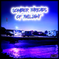 SOMBER THREADS OF TWILIGHT