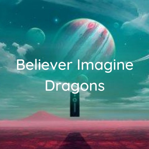 Stream Believer Imagine Dragons (Remixed) Free Download by Thunder Music |  Listen online for free on SoundCloud