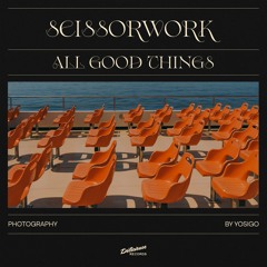 Scissorwork - All Good Things