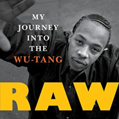 [GET] EBOOK 📜 Raw: My Journey into the Wu-Tang by  Lamont "U-God" Hawkins PDF EBOOK