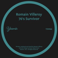PREMIERE: Romain Villeroy - 70's Survivor [Yesenia]