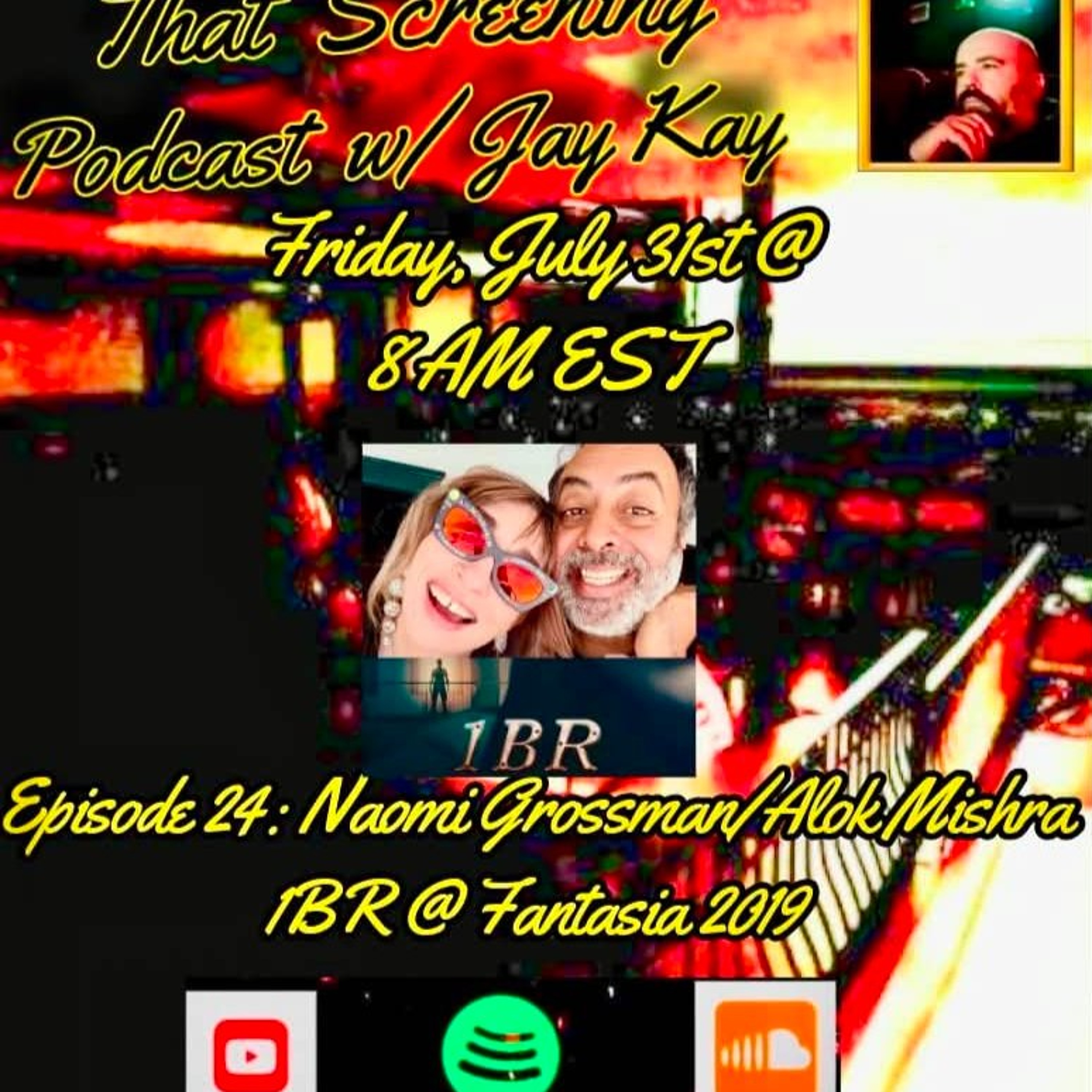 That Screening Podcast E/24: Actress Naomi Grossman & Producer Alok Mishra Discuss the 2019 1BR Screening at the Fantasia Film Festival episode artwork