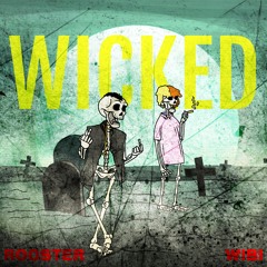 Wicked Feat. Rooster McCoy (prod. wibithefirst)