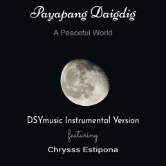 Payapang Daigdig (A Peaceful World) DSYmusic instrumental featuring Chrysss Estipona