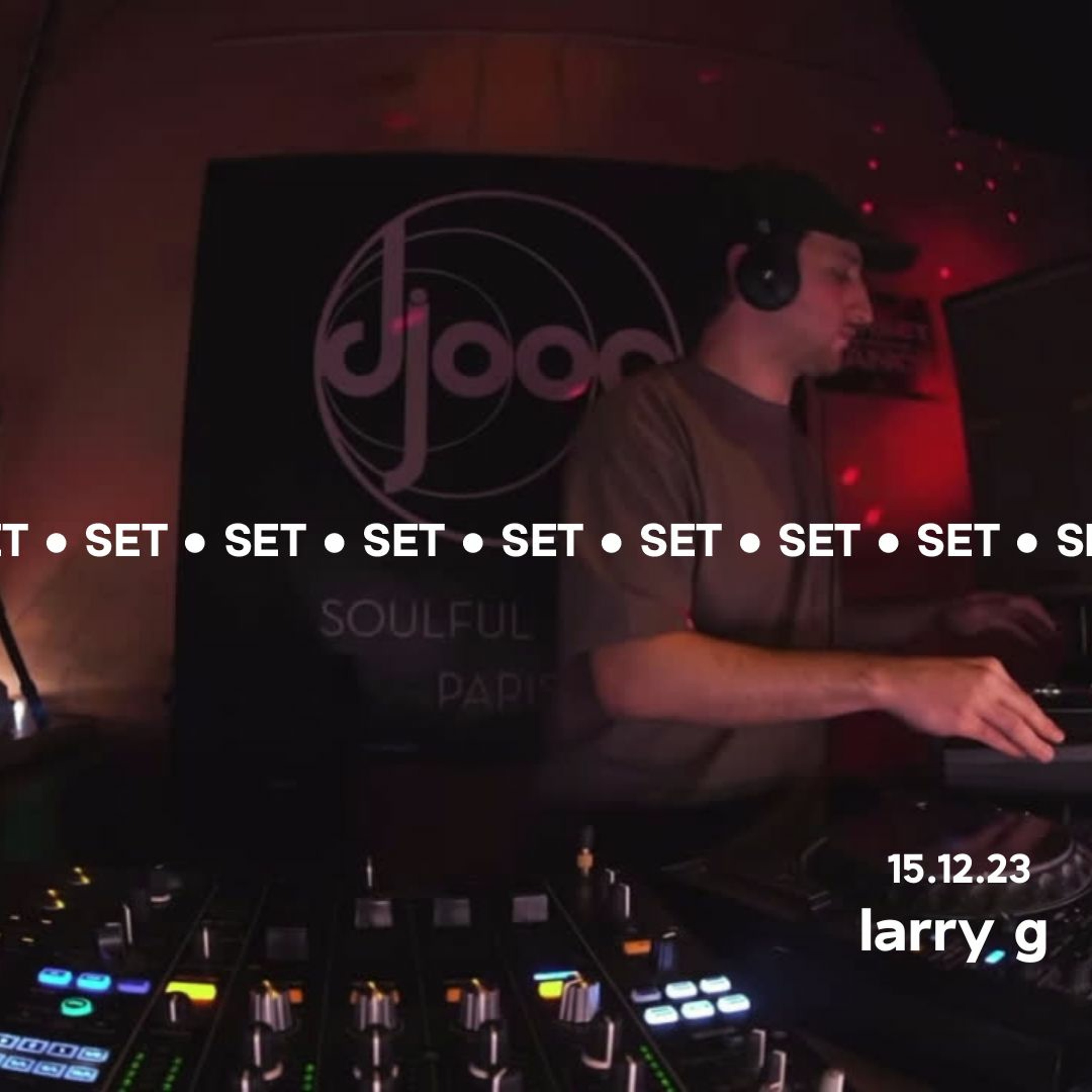 Larry G @ Djoon for De La Groove, 15.12.23