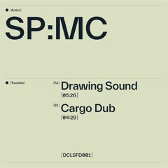 UE Premiere: SP:MC - Drawing Sound | Cargo Dub