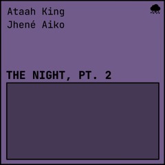 The Night, Pt. 2 (feat. Jhené Aiko)