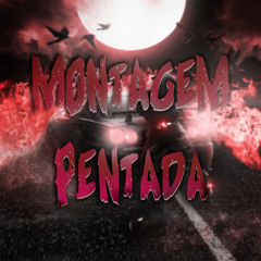 MONTAGEM PENTADA