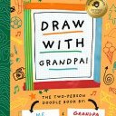 (Download PDF) Draw with Grandpa (Two-dle Doodle, 4) - Stephanie Miles