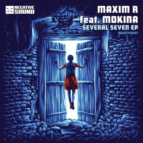 [NEGATIVE037]  MAXIM R feat MOKINA - Several Seven EP