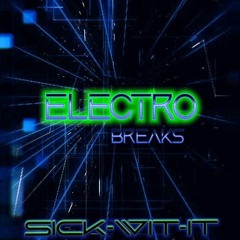 ELECTRO BREAKS - Sick-wit-it June 11 , 2024