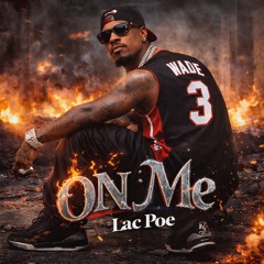 LAC POE- ON ME