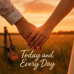 Today and Every Day
