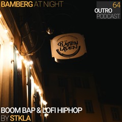 64: STKLA| Bamberg at Night | Boom Bap & Lofi HipHop