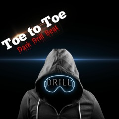 Toe To Toe - Dark Drill Beat